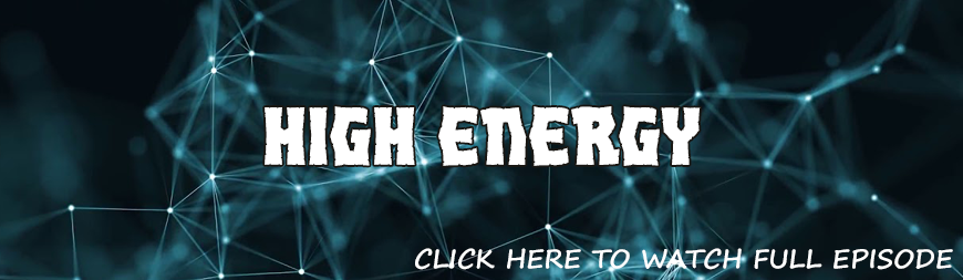 S3: EPISODE 12 - HIGH ENERGY