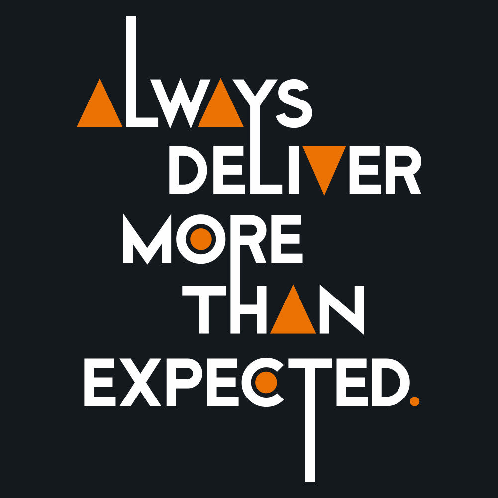 Always Deliver More Than Expected Unisex T-Shirt