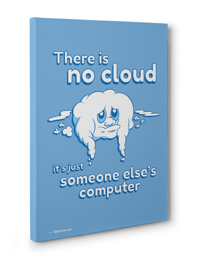 Poster - There is No Cloud it's Just Someone Else's Computer  - 3