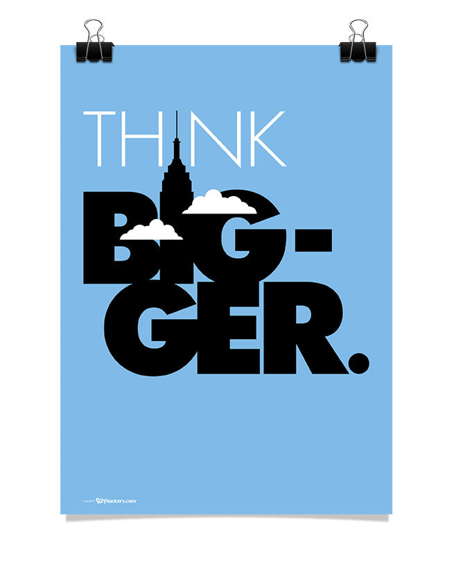 Poster - Think bigger.  - 1