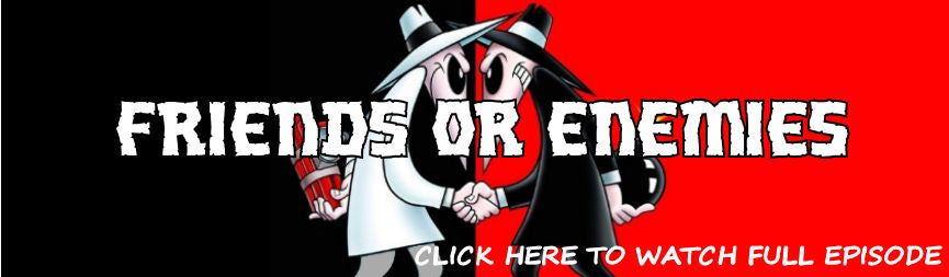 S2: EPISODE 9 - FRIENDS OR ENEMIES