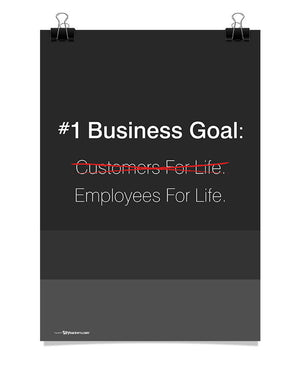 Poster - #1 Business goal: Employees for life. 18x24 / Poster - 1