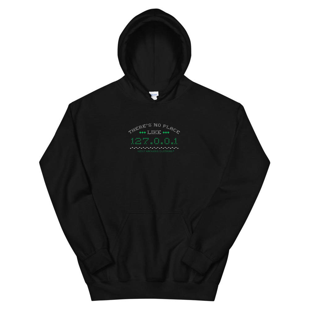 There's no place like 127.0.0.1 Unisex Hoodies