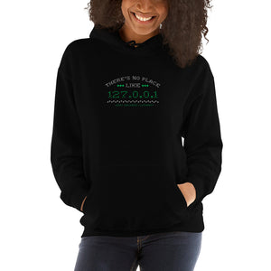 There's no place like 127.0.0.1 Unisex Hoodies
