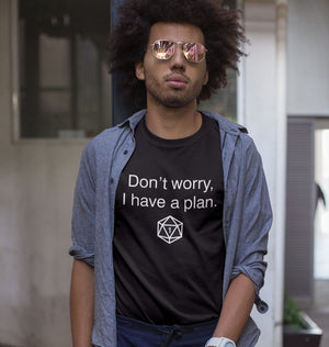 Don't Worry, I Have A Plan Unisex T-Shirt by Sexy Hackers