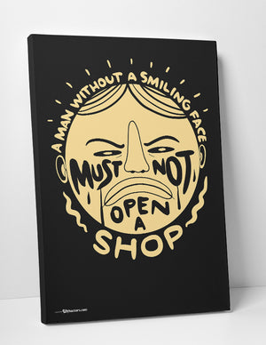 Canvas - A man without a smiling face must not open a shop.  - 2