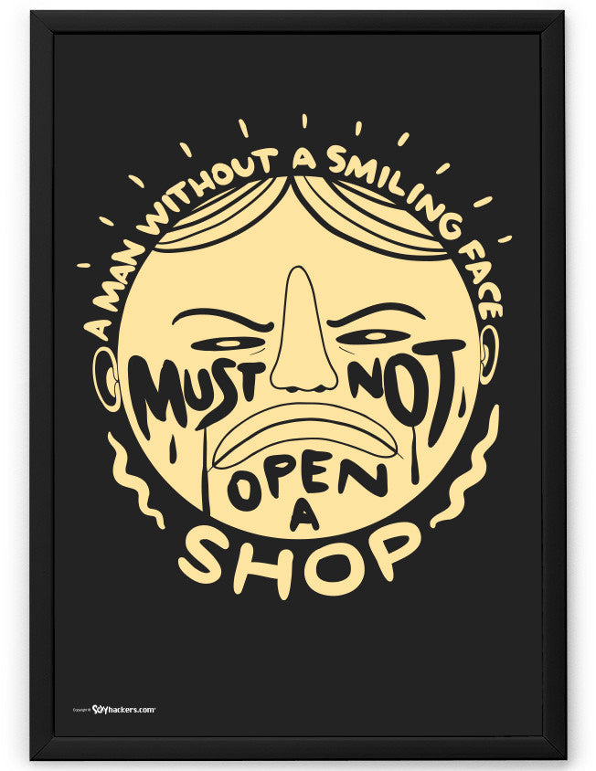 Poster - A man without a smiling face must not open a shop.  - 2