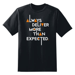 Always Deliver More Than Expected Unisex T-Shirt