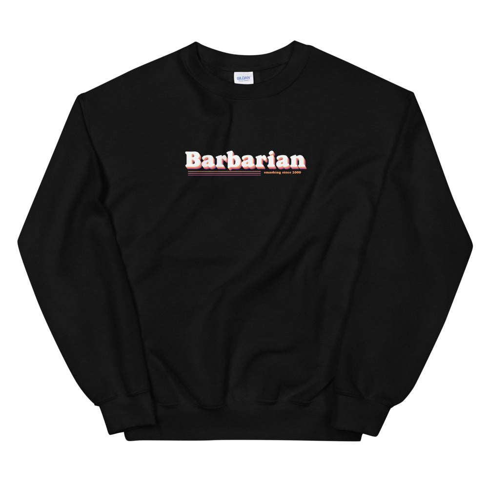 Barbarian Unisex Sweatshirts