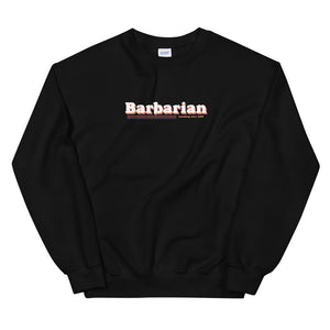 Barbarian Unisex Sweatshirts