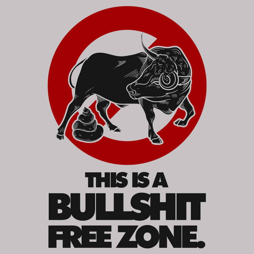 This Is A Bullshit Free Zone Unisex T-Shirt