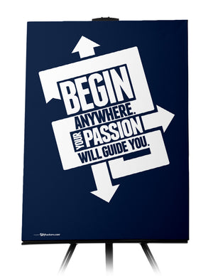 Canvas - Begin anywhere. Your passion will guide you.  - 1