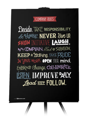 Canvas - Company rules: Decide, take responsibility, be humble, never give up, show initiative, laugh, don't complain, find a solution, keep on learning, take pride in your work, open your mind, embrace change, collaborate, listen, improve daily, lead not follow.  - 1