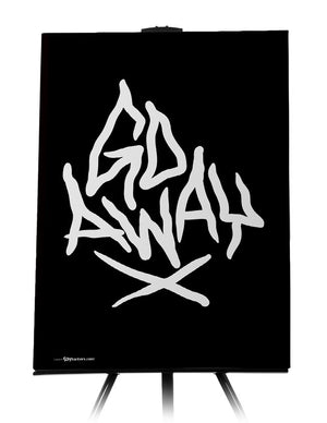 Canvas - Go Away 24x36 - 1