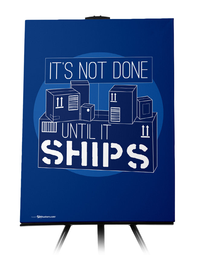 Canvas - It's not done until it ships.  - 1