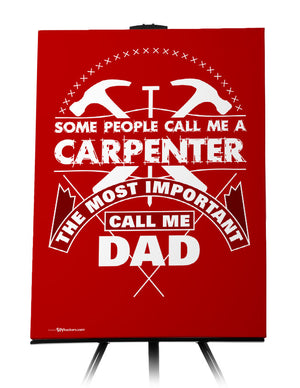 Canvas - Some People Call Me A Carpenter the Most Important Call me Dad  - 1