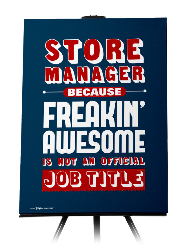 Canvas - Store Manager Because Freakin Awesome is Not An Official Job Title  - 1