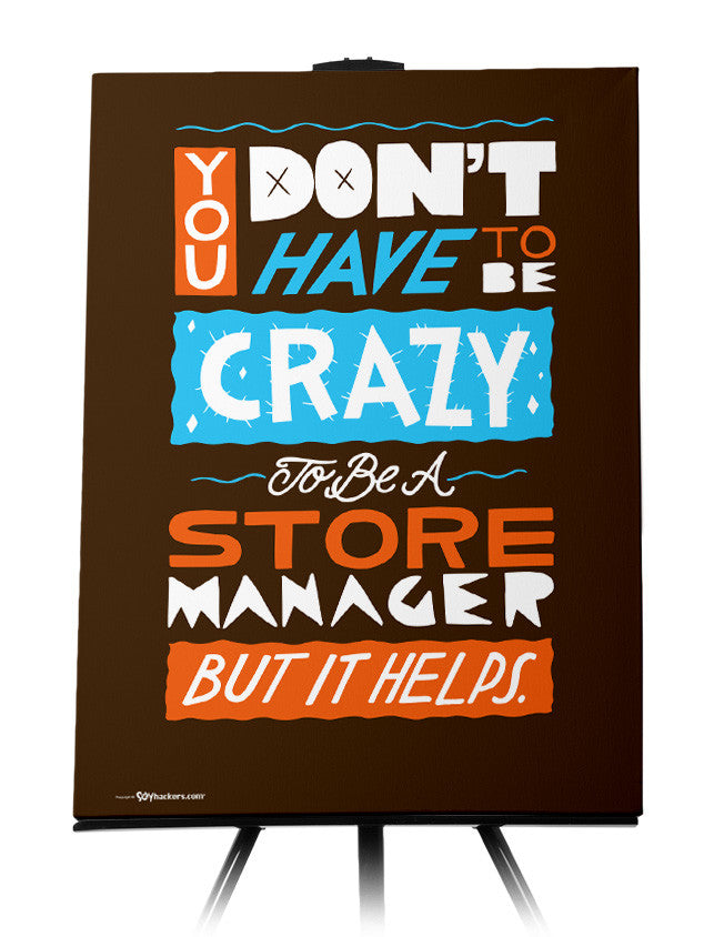 Canvas - You Don't Have To Be Crazy To Be A Store Manager But It Helps  - 1