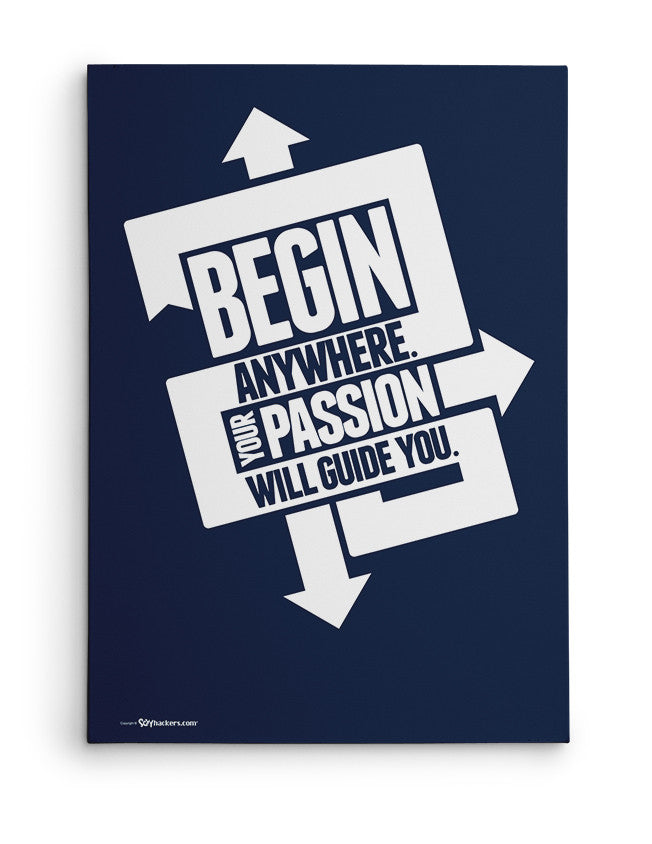 Canvas - Begin anywhere. Your passion will guide you.  - 2