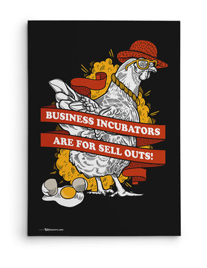 Canvas - Business incubators are for sell outs.  - 2