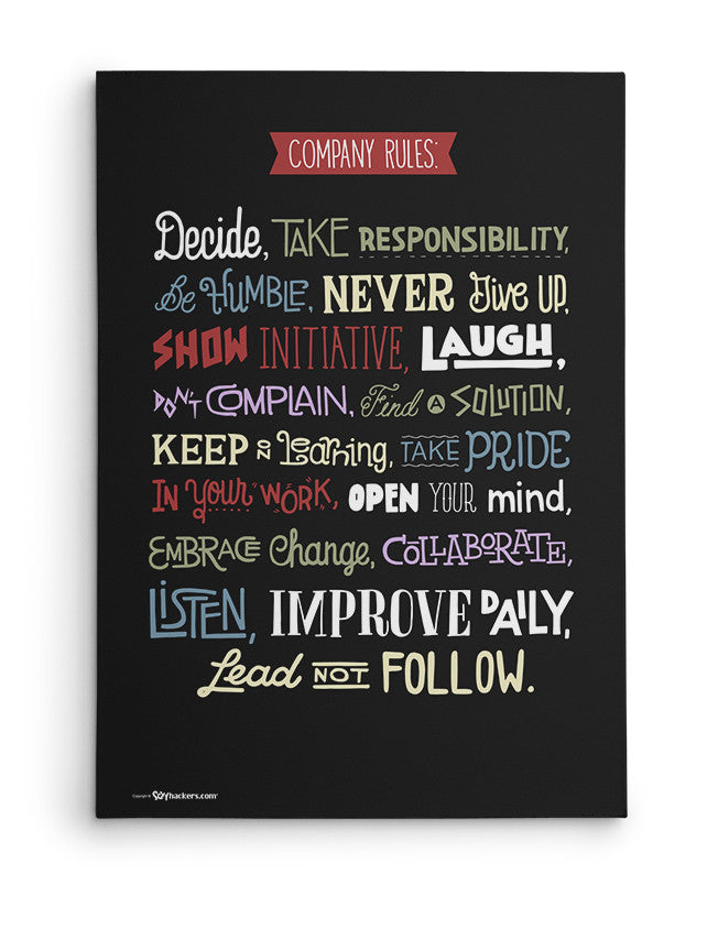 Canvas - Company rules: Decide, take responsibility, be humble, never give up, show initiative, laugh, don't complain, find a solution, keep on learning, take pride in your work, open your mind, embrace change, collaborate, listen, improve daily, lead not follow.  - 2