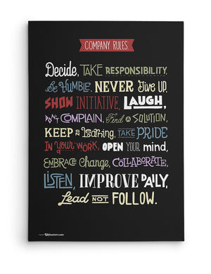 Canvas - Company rules: Decide, take responsibility, be humble, never give up, show initiative, laugh, don't complain, find a solution, keep on learning, take pride in your work, open your mind, embrace change, collaborate, listen, improve daily, lead not follow.  - 2