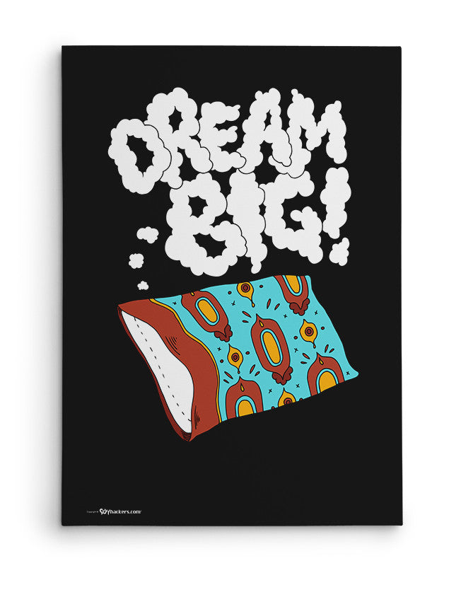 Canvas - Dream big.  - 2
