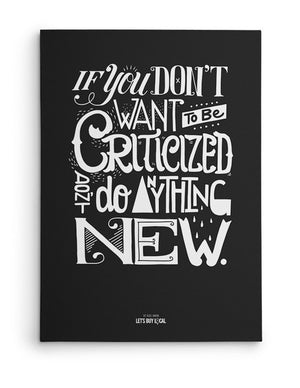 Canvas - If you don't want to be criticized, don't do anything new.  - 2