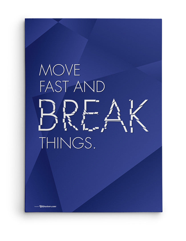 Canvas - Move fast and break things.  - 2
