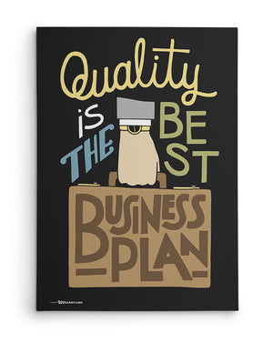 Canvas - Quality is the best business plan.  - 2
