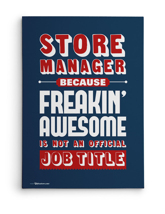 Canvas - Store Manager Because Freakin Awesome is Not An Official Job Title  - 2