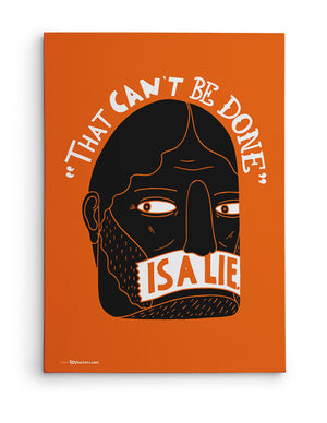 Canvas - That can't be done is a lie.  - 2