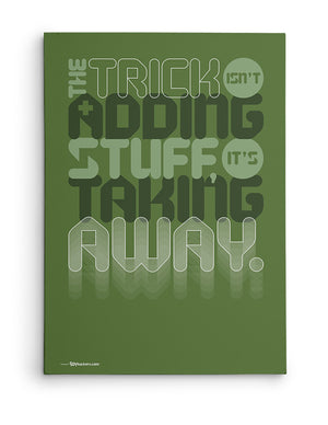 Canvas - The trick isn't adding stuff, it's taking away.  - 2