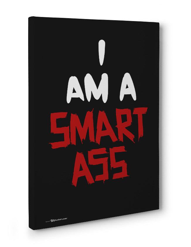 Canvas - I AM A Smartass  - 3
