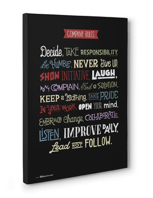 Canvas - Company rules: Decide, take responsibility, be humble, never give up, show initiative, laugh, don't complain, find a solution, keep on learning, take pride in your work, open your mind, embrace change, collaborate, listen, improve daily, lead not follow.  - 3