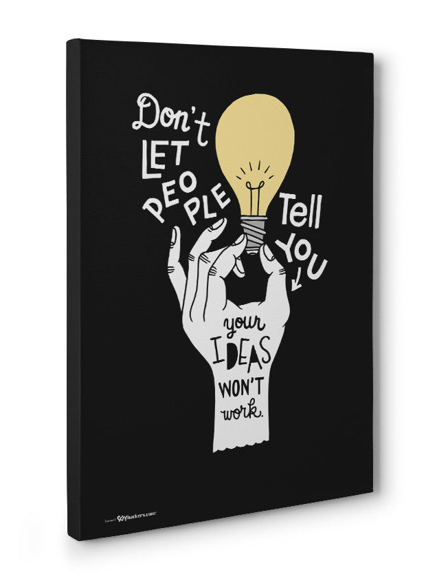 Canvas - Don't let people tell you your ideas won't work.  - 3
