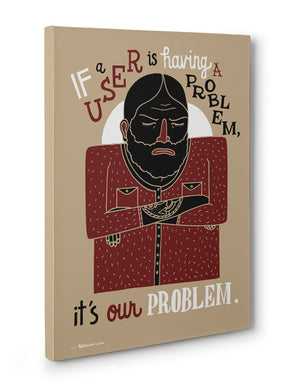 Canvas - If a user is having a problem, it's our problem.  - 3