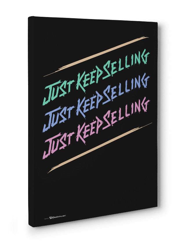 Canvas - Just Keep Selling  - 3