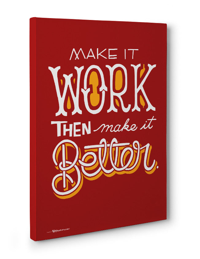 Canvas - Make it work, then make it better.  - 3
