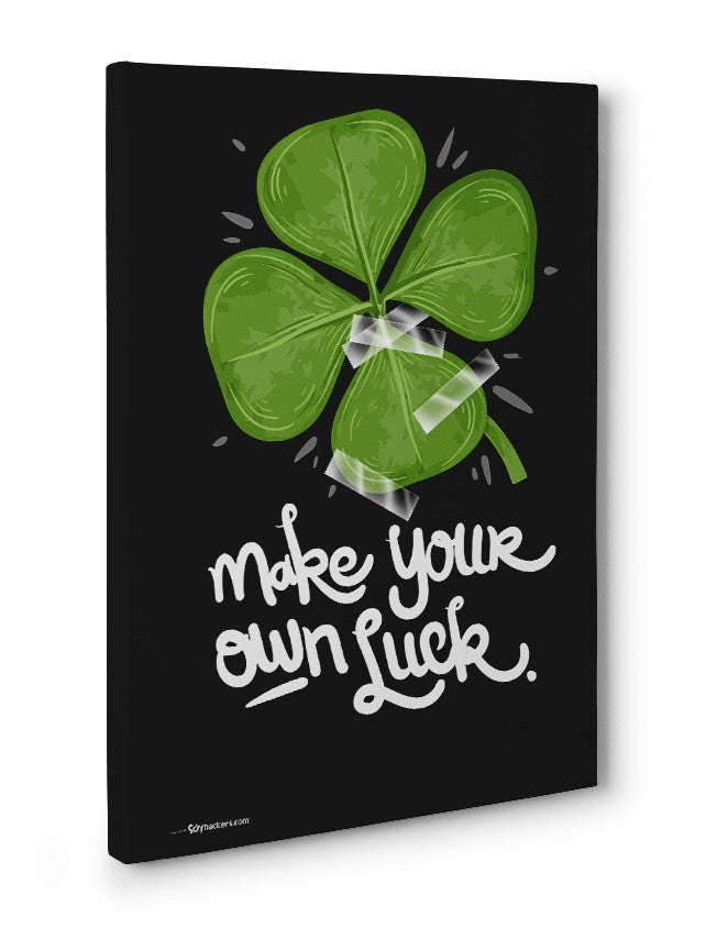 Canvas - Make Your Own Luck  - 3