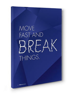 Canvas - Move fast and break things.  - 3