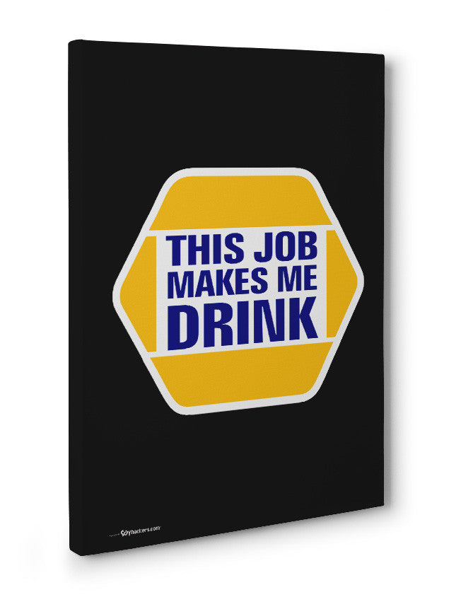 Canvas - NAPA - This job makes me drink.  - 3