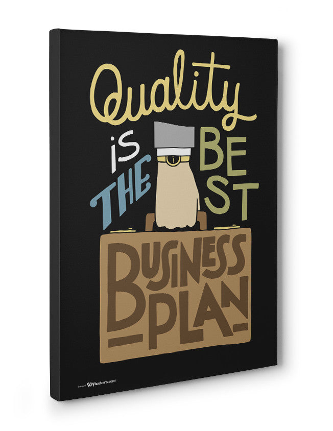 Canvas - Quality is the best business plan.  - 3