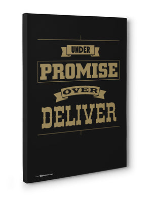 Canvas - Under promise, over deliver.  - 3