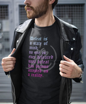 Defeat Is a State of Mind Quote Unisex T-Shirt