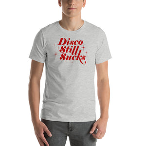 Disco Still Sucks Unisex T-shirt