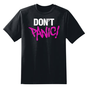 Don't Panic Unisex T-Shirt by Sexy Hackers