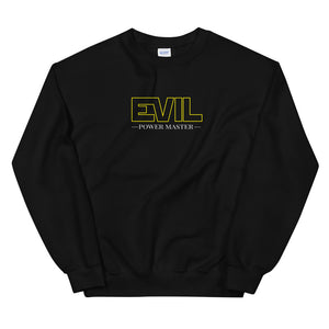 Evil Power Master  Unisex Sweatshirts