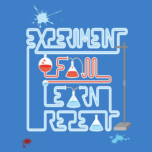 Experiment. Fail. Learn. Repeat. Unisex T-Shirt