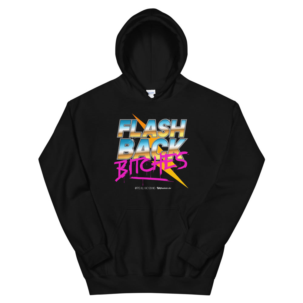 Flashback Bitches Unisex Hoodies